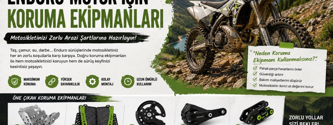 Enduro Motor İçin Koruma Ekipmanları Rehberi (2026): Motosikletinizi Zorlu Arazi Şartlarına Hazırlayın Enduro Motor İçin Koruma Ekipmanları Rehberi (2026): Motosikletinizi Zorlu Arazi Şartlarına Hazırlayın