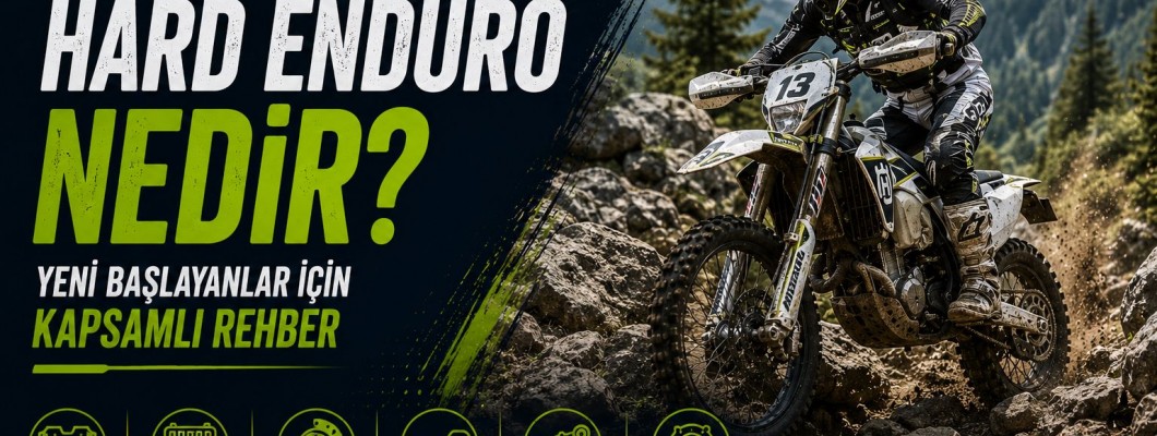 Hard Enduro Nedir? Yeni Başlayanlar İçin Kapsamlı Rehber Hard Enduro Nedir? Yeni Başlayanlar İçin Kapsamlı Rehber