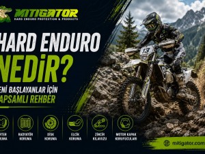 Hard Enduro Nedir? Yeni Başlayanlar İçin Kapsamlı Rehber