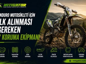 Enduro Motosikleti İçin İlk Alınması Gereken 7 Koruma Ekipmanı