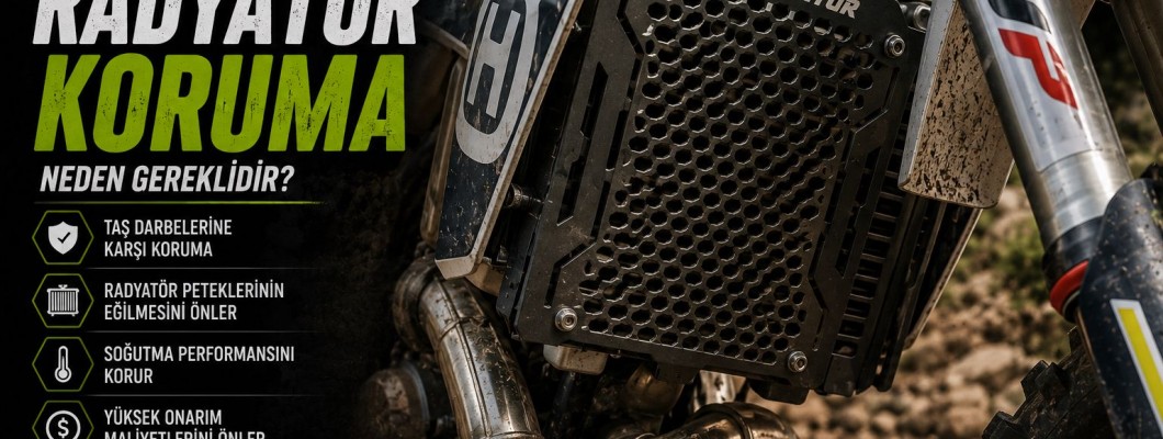 Radyatör Koruma Neden Gereklidir? Enduro ve Adventure Motosikletlerde Hayati Koruma